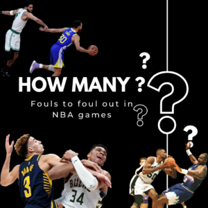 How Many fouls to Foul out in NBA games